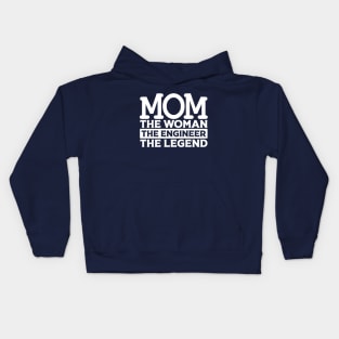 Mom The Woman The Engineer The Legend Kids Hoodie